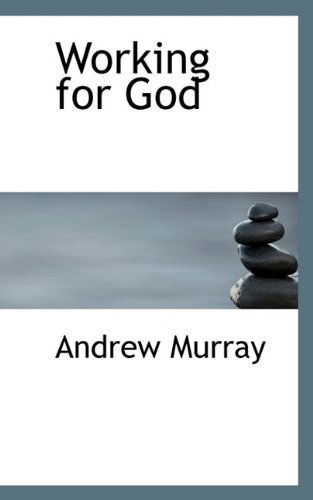 Cover for Andrew Murray · Working for God (Gebundenes Buch) (2009)