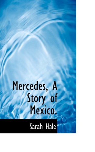 Cover for Sarah Hale · Mercedes, a Story of Mexico. (Paperback Book) (2009)