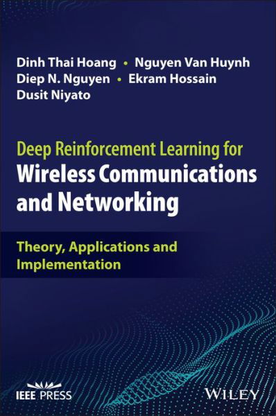 Cover for Hoang, Dinh Thai (University of Technology Sydney, Australia) · Deep Reinforcement Learning for Wireless Communications and Networking: Theory, Applications and Implementation (Innbunden bok) (2023)