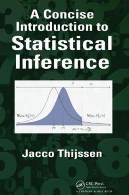 Cover for Thijssen, Jacco (The University of York, UK) · A Concise Introduction to Statistical Inference (Hardcover Book) (2017)