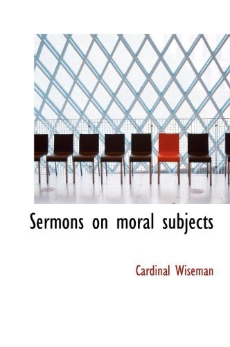 Cover for Cardinal Wiseman · Sermons on Moral Subjects (Hardcover Book) (2010)