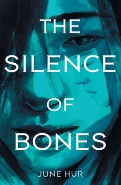 Cover for June Hur · The Silence of Bones (Pocketbok) (2021)