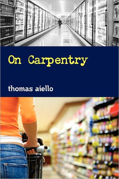 Cover for Thomas Aiello · On Carpentry (Paperback Book) (2011)