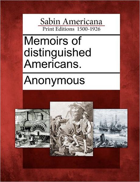 Cover for Anonymous · Memoirs of Distinguished Americans. (Paperback Book) (2012)