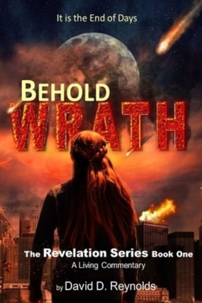 Cover for David Reynolds · Behold WRATH (Paperback Book) (2021)