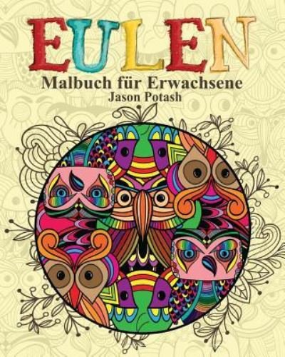 Cover for Jason Potash · Eulen Malbuch für Erwachsene (Paperback Book) (2020)