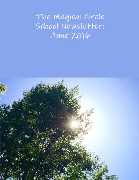 Cover for Colleen Criswell · Magical Circle School Newsletter (Book) (2016)