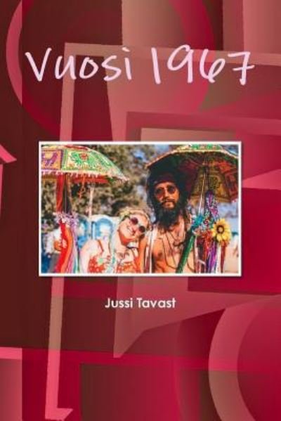 Cover for Jussi Tavast · Vuosi 1967 (Paperback Book) (2016)