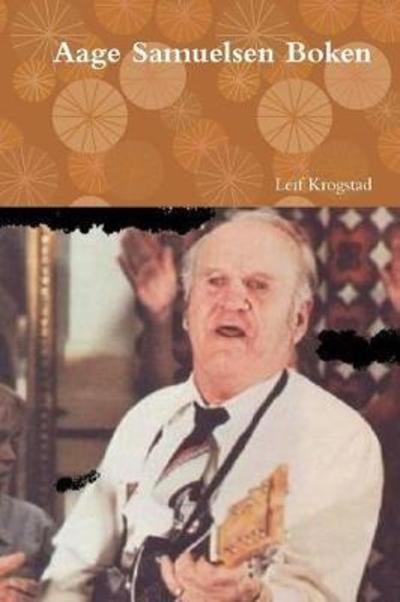 Cover for Leif Krogstad · Aage Samuelsen Boken (Buch) (2018)