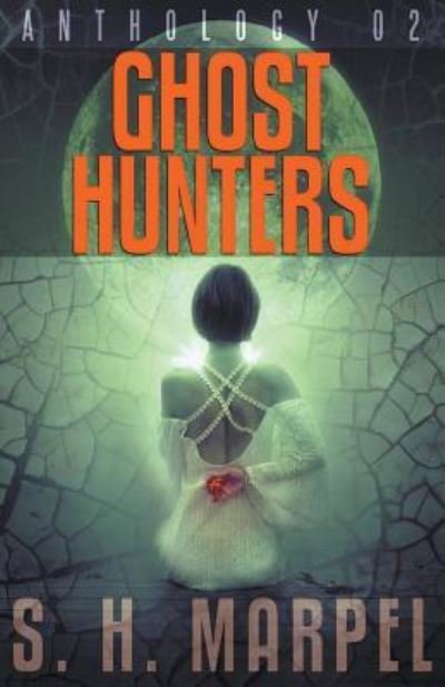 Cover for S H Marpel · Ghost Hunters Anthology 02 (Paperback Book) (2018)