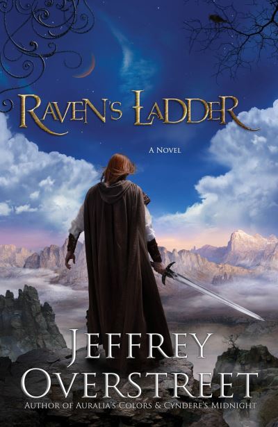 Cover for Jeffrey Overstreet · Raven's Ladder: A Novel - Auralia Thread Series (Paperback Book) (2010)