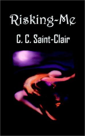 Cover for C. C. Saint-clair · Risking-me (Paperback Book) (2002)