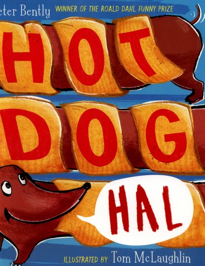 Hot Dog Hal - Peter Bently - Bøger - Scholastic - 9781407145679 - 4. februar 2016