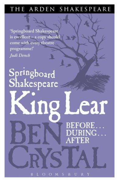 Springboard Shakespeare: King Lear - Springboard Shakespeare - Ben Crystal - Książki - Bloomsbury Publishing PLC - 9781408164679 - 20 czerwca 2013