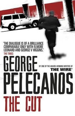 Cover for George Pelecanos · The Cut: From Co-Creator of Hit HBO Show ‘We Own This City’ (Pocketbok) (2012)