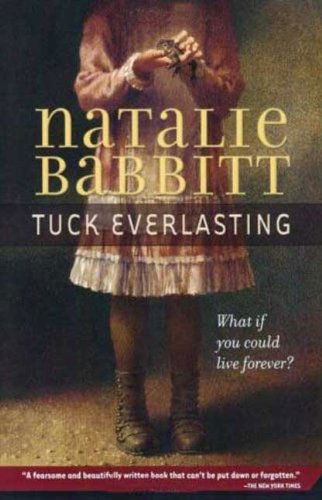 Cover for Natalie Babbitt · Tuck Everlasting (Hardcover Book) [Turtleback School &amp; Library Binding edition] (2007)