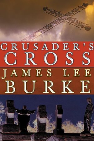 Cover for James Lee Burke · Crusader's Cross (CD) (2006)