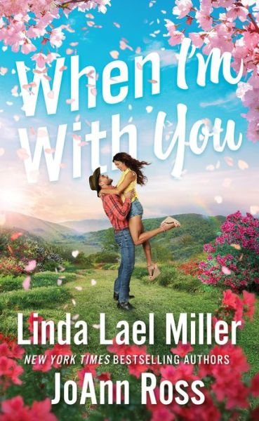 When I'm with You - Linda Lael Miller - Books - Kensington Publishing - 9781420155679 - March 28, 2023