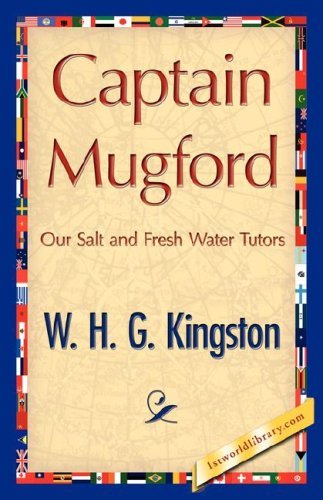 W. H. G. Kingston · Captain Mugford (Paperback Book) (2007)