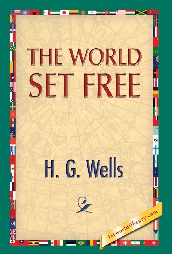 Cover for H. G. Wells · The World Set Free (Innbunden bok) (2013)