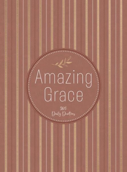 Cover for Broadstreet Publishing Group LLC · Amazing Grace: 365 Daily Devotions (Læderbog) (2024)