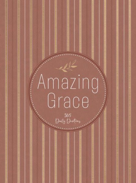 Cover for Broadstreet Publishing Group LLC · Amazing Grace: 365 Daily Devotions (Leather Book) (2024)