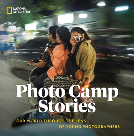 Cover for National Geographic · Photo Camp Stories: Our World Through the Lens of Young Photographers (Gebundenes Buch) (2023)