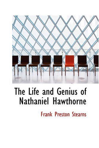 Cover for Frank Preston Stearns · The Life and Genius of Nathaniel Hawthorne (Paperback Book) (2008)