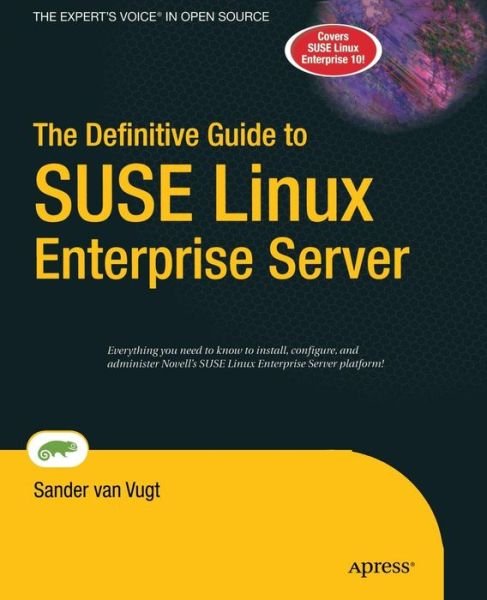 Cover for Sander Van Vugt · The Definitive Guide to SUSE Linux Enterprise Server (Paperback Book) [Softcover reprint of the original 1st edition] (2014)