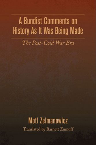 A Bundist Comments on History As It Was Being Made - Motl Zelmanowicz - Bøger - Xlibris - 9781436392679 - 26. januar 2009