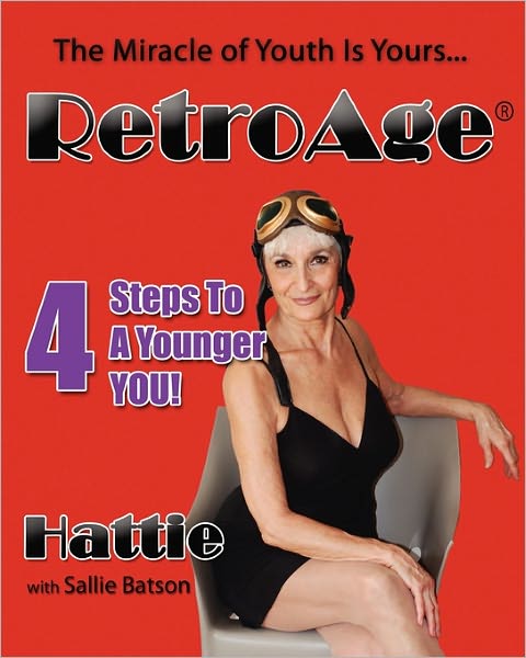 Cover for Hattie · Retroage: 4 Steps to a Younger You! (Taschenbuch) (2009)