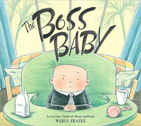 The Boss Baby - Marla Frazee - Książki - Beach Lane Books - 9781442401679 - 31 sierpnia 2010