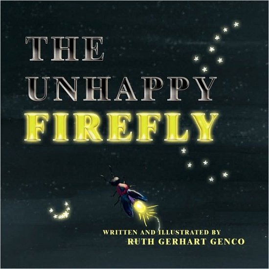 Cover for Ruth Gerhart Genco · The Unhappy Firefly (Paperback Book) (2009)