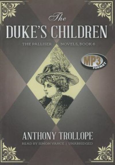 Cover for Anthony Trollope · The Duke's Children (CD) (2012)