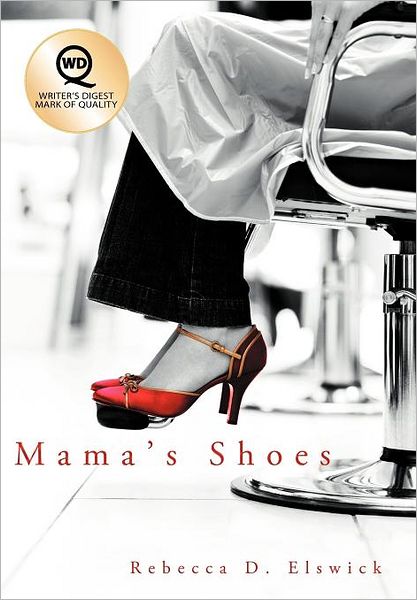 Cover for Rebecca D. Elswick · Mama's Shoes (Hardcover Book) (2011)