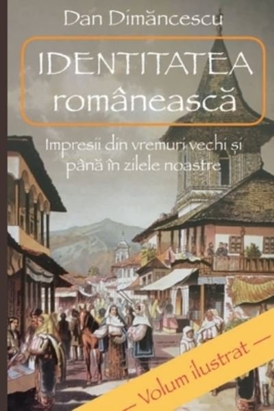 Cover for Dan Dimancescu · IDENTITATEA romaneasca (Taschenbuch) (2022)