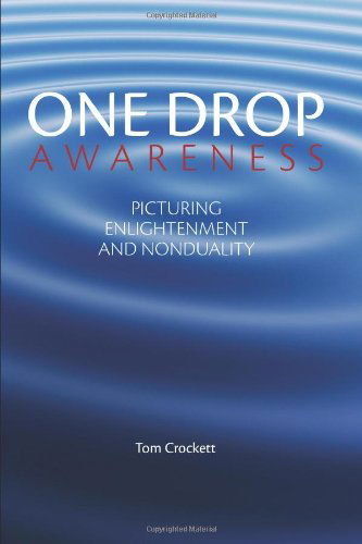 Cover for Tom Crockett · One Drop Awareness: Picturing Enlightenment and Nonduality (Paperback Book) (2011)