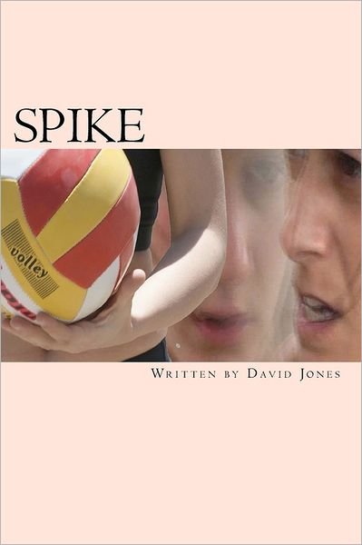 Cover for David Jones · Spike: the Game Behind the Game (Taschenbuch) (2011)