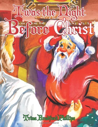 Cover for Trina Bradford Phillips · Twas the Night Before Christ (Paperback Book) (2011)