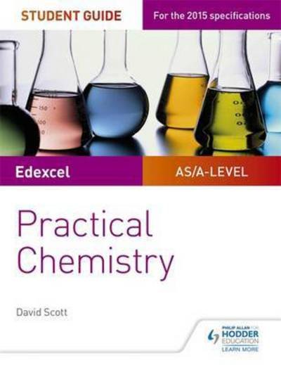 Cover for David Scott · Edexcel A-level Chemistry Student Guide: Practical Chemistry (Paperback Book) (2017)