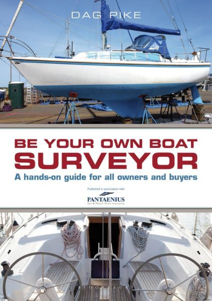 Cover for Dag Pike · Be Your Own Boat Surveyor: A hands-on guide for all owners and buyers (Paperback Book) (2014)