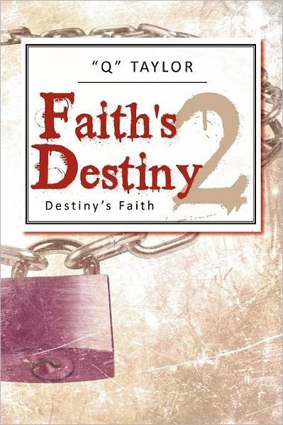 Cover for Q. Taylor · Faith's Destiny 2: Destiny's Faith (Pocketbok) (2012)