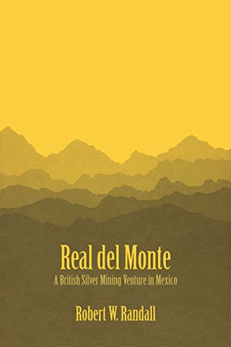 Cover for Robert W. Randall · Real del Monte: A British Silver Mining Venture in Mexico - LLILAS Latin American Monograph Series (Paperback Book) (1972)