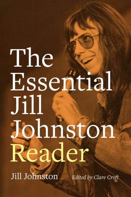 The Essential Jill Johnston Reader - Jill Johnston - Książki - Duke University Press - 9781478026679 - 29 października 2024