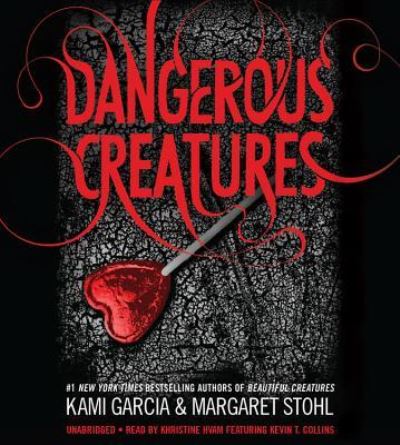 Dangerous Creatures - Kami Garcia - Muu - Hachette Audio - 9781478985679 - maanantai 23. kesäkuuta 2014