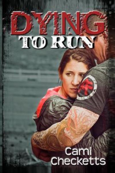 Cover for Cami Checketts · Dying to Run (Paperback Book) (2012)