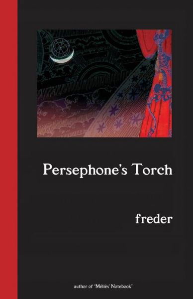 Cover for Freder · Persephone's Torch: a Novel in Three Acts (Paperback Book) [First Print edition] (2013)