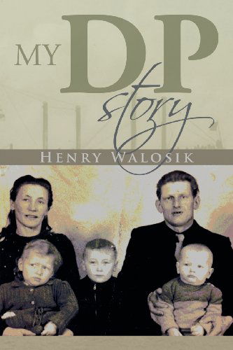 Cover for Henry Walosik · My Dp Story (Paperback Book) (2013)