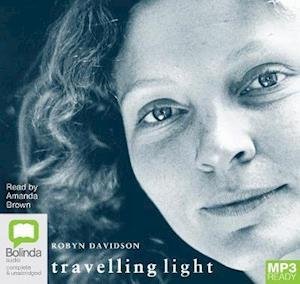 Cover for Robyn Davidson · Travelling Light (Audiobook (MP3)) [Unabridged edition] (2019)