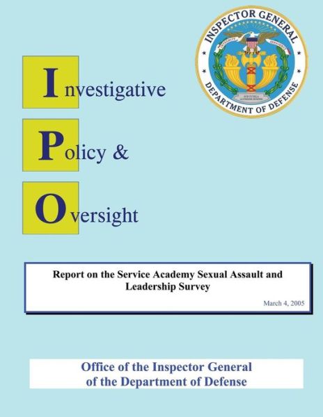 Cover for Department of Defense · Report on the Service Academy Sexual Assault and Leadership Survey (Paperback Bog) (2013)